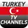 Turkey TV Channels